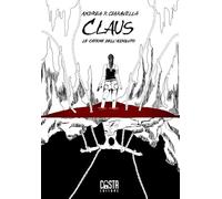 Claus. Le catene dell'assoluto. Nuova ediz.