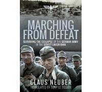 Claus Neuber Marching from Defeat (Tascabile)