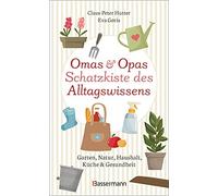 Claus-Peter Hut Omas und Opas Schatzkiste des Alltagswissens: (Copertina rigida)