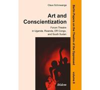 Claus Schrowang Art and Conscientization - Forum Theatre in Uganda, (Tascabile)