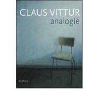 Claus Vittur. Analogie. Catalogo della mostra (Como, 4-26 giugno 2010). Ediz. bilingue