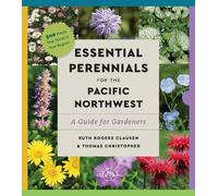 `Clausen, Ruth Rogers, Chri... Perennials For The Pacific Northwest: Book NUOVO