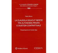 Clausola solve et repete tra autonomia priv e giustizia contrattuale