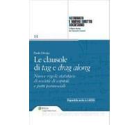 Le clausole di tag e drag along. Nuove regole statutarie di società di capitali e patti parasociali