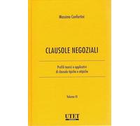 Libri Massimo Confortini - Clausole Negoziali. Profili Teorici E Applicativi Di