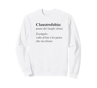 Claustrofobia - vado al Bar e Ho Paura Che Sia Chiuso Felpa
