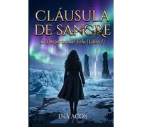 Cláusula de Sangre: El Despertar del Velo (Saga del Velo - Libro 1)