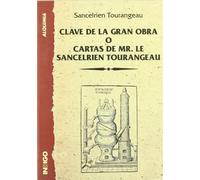 Clave de la gran obra ; o Cartas de mr. le Sancelrien Tourangeau