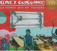 Clave Y Guaguanco - La Rumba Que No Termina