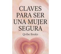 Claves Para Ser Una Mujer Segura
