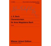 Clavierbüchlein of Anna Magdalena Bach: Edited from the sources. piano.