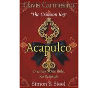 Clavis Carmesina - The Crimson Key: Acapulco