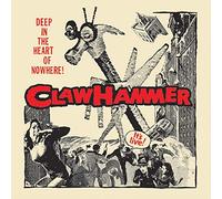Claw Hammer - Deep In The Heart Of Nowhere