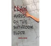 Claw Marks on The Bathroom Floor (Copertina rigida)
