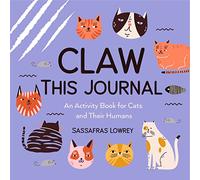 Claw This Journal: An Activity Book for Cats and Their Humans