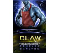 Claw: Un Romanç de Ciència Ficció Alienígena de l'Agència de Cites Intergalàctica
