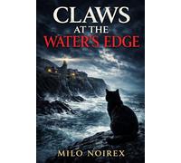 CLAWS AT THE WATER'S EDGE