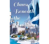 Claws Beneath the Shadows
