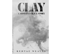CLAY: A Midwest Crack Story