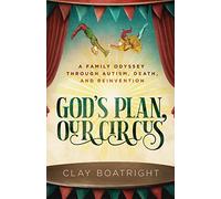 Clay Boatright God's Plan, Our Circus (Tascabile)