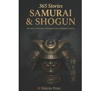 Clay Boutwell Samurai & Shogun (Tascabile) 365 Stories