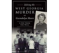 Clay Bryant Solving the West Georgia Murder of Gwendolyn Moore (Tascabile)