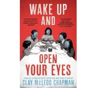 Clay Chapman Wake Up and Open Your Eyes (Tascabile)