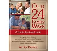 Clay Clarkson Our 24 Family Ways (Tascabile)