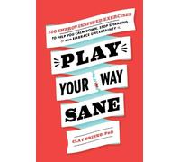 Clay Drinko Play Your Way Sane (Tascabile)