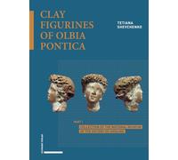 Clay Figurines of Olbia Pontica: Part I. Collection of the National Museum of the History of Ukraine