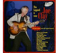 Clay, Joe - Legend Is Now