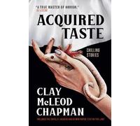 Clay McLeod Chapman Acquired Taste (Tascabile)