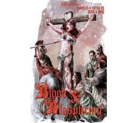 Clay McLeod Chapman George Alan Bradley Aron Beaure Blood and Blasp (Tascabile)