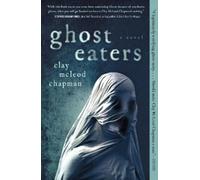 Clay McLeod Chapman Ghost Eaters (Tascabile)