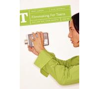 Clay Nichols Filmmaking for Teens (Tascabile)