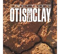 Otis Clay I Can't Take It (Vinyl LP) 12" Album