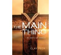 Clay Peck The Main Thing (Tascabile)