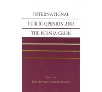 Clay Ramsay International Public Opinion and the Bosnia Crisis (Tascabile)