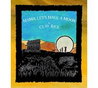 Clay Rice Mama, Let's Make a Moon (Copertina rigida)