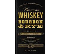 Clay Risen American Whiskey, Bourbon & Rye (Copertina rigida)