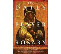 Clay Roundtree Roundtree, Clay The Daily Prayer Rosary (Copertina rigida)