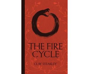 Clay Steakley The Fire Cycle (Tascabile)