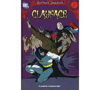 Clayface. Batman Arkham. Vol. 9