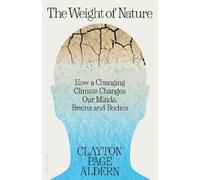Clayton Aldern The Weight of Nature (Copertina rigida)
