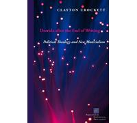 Clayton Crockett Derrida After the End of Writing (Tascabile)