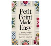 Clayton D Burke Petit Point Made Easy (Tascabile)