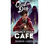 Clayton Day and the Nearly-Dead Cafe