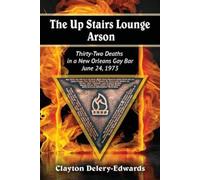 Clayton Delery-Edwards The Up Stairs Lounge Arson (Tascabile)