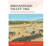 Clayton Donnell James Donnell Shenandoah Valley 1862 (Tascabile) Campaign