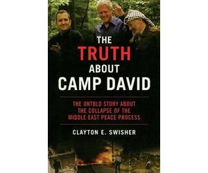 Clayton E. Swisher The Truth About Camp David (Tascabile)